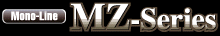 Mono-Line MZシリーズ