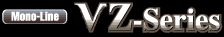 Mono-Line VZシリーズ